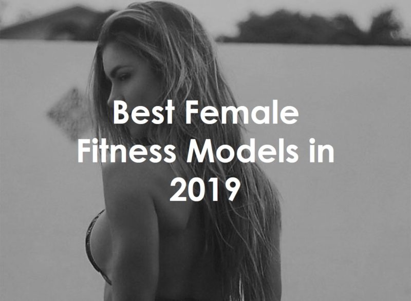 best female fitness models in 2019